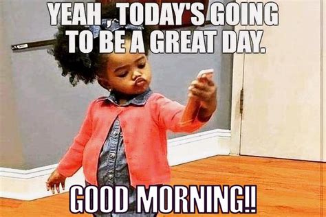 good morning meme|positive good morning memes.